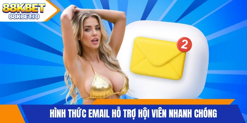 Hình thức email hỗ trợ hội viên nhanh chóng